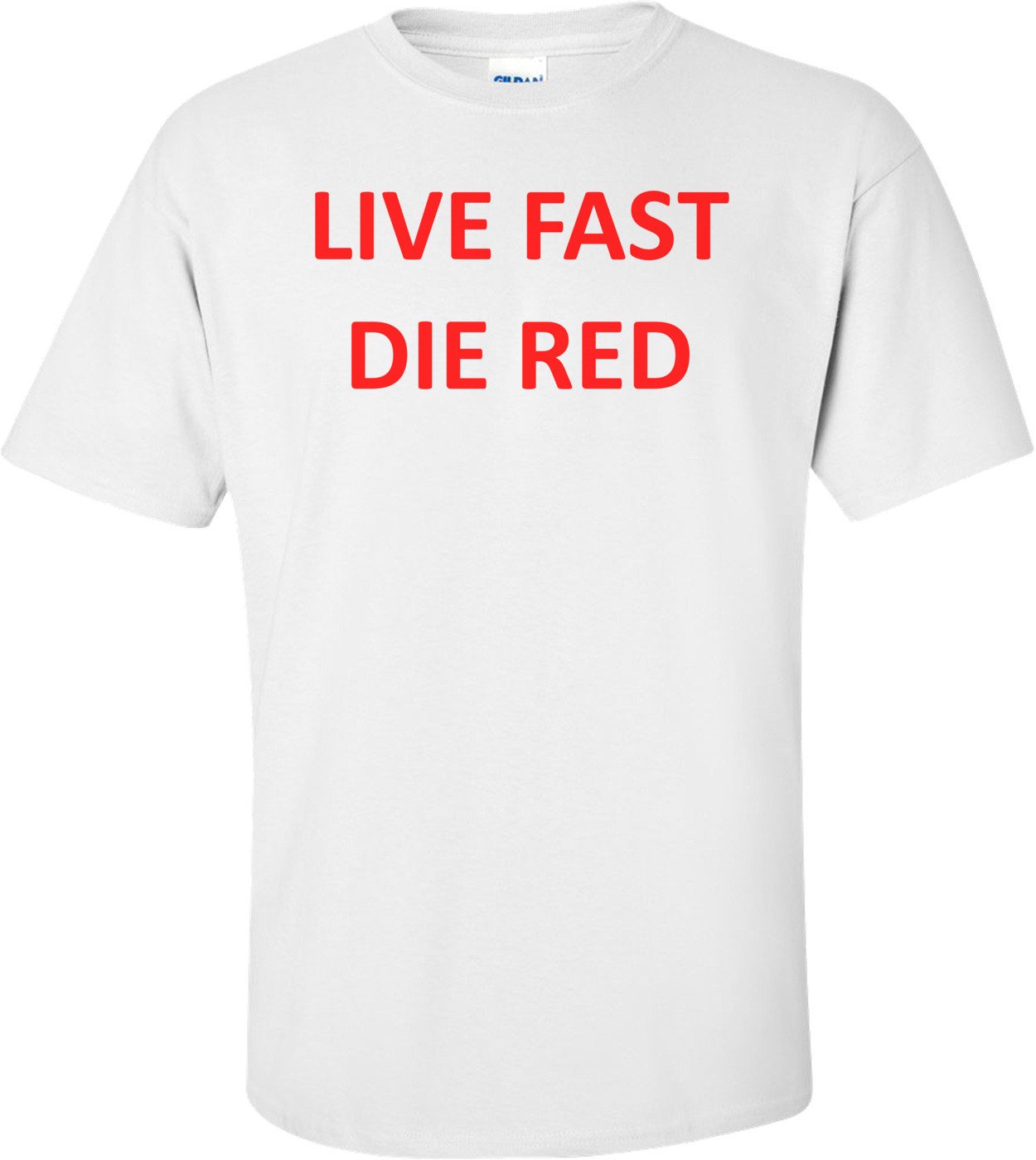 LIVE FAST DIE RED