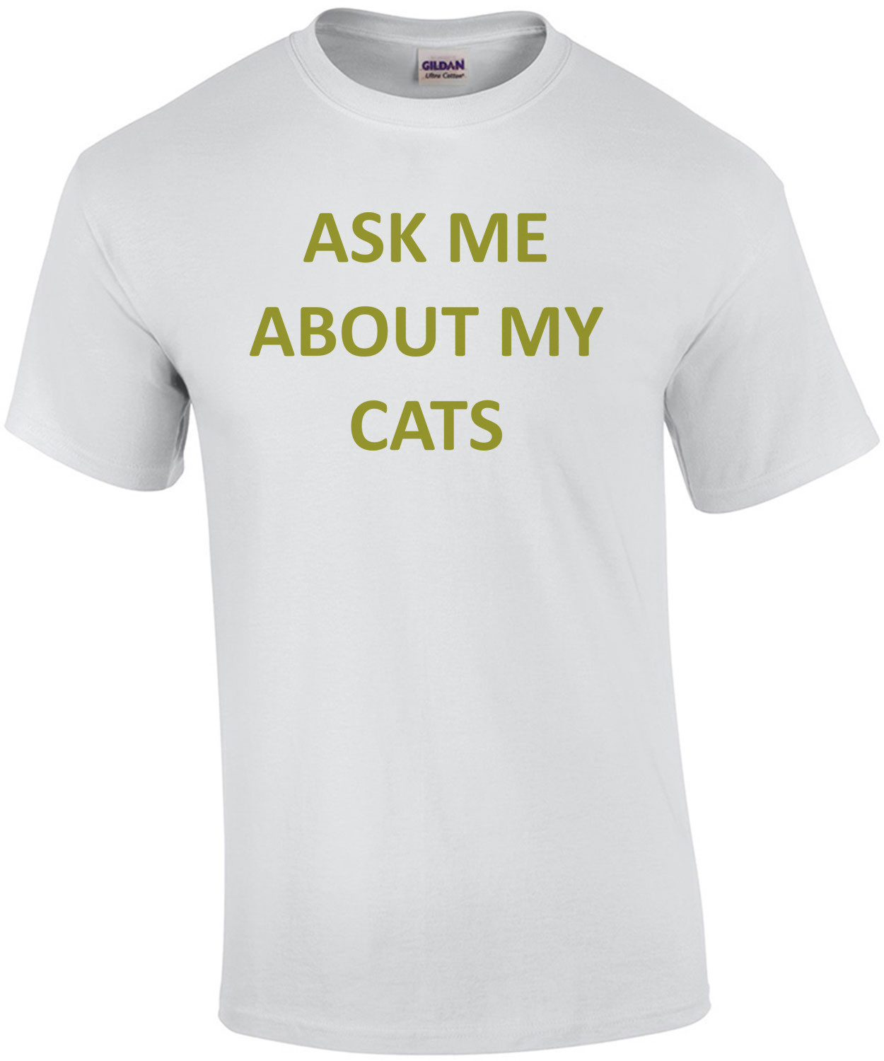 ASK ME ABOUT MY CATS Funny 