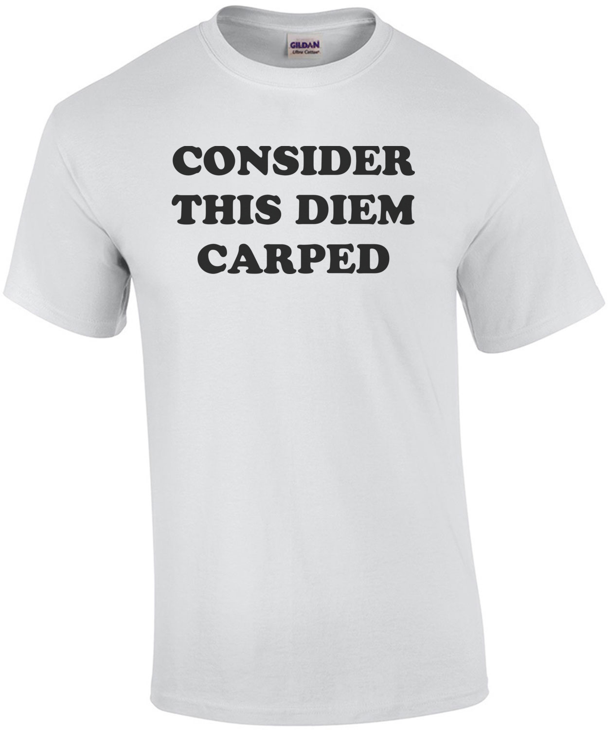 CONSIDER THIS DIEM CARPED