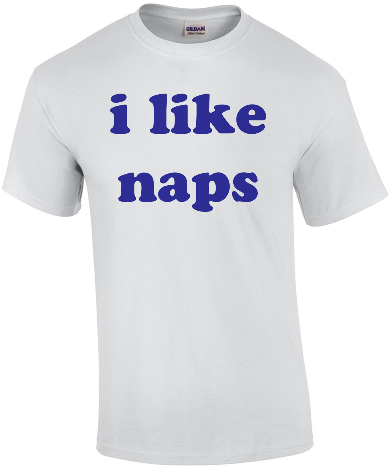i like naps Funny