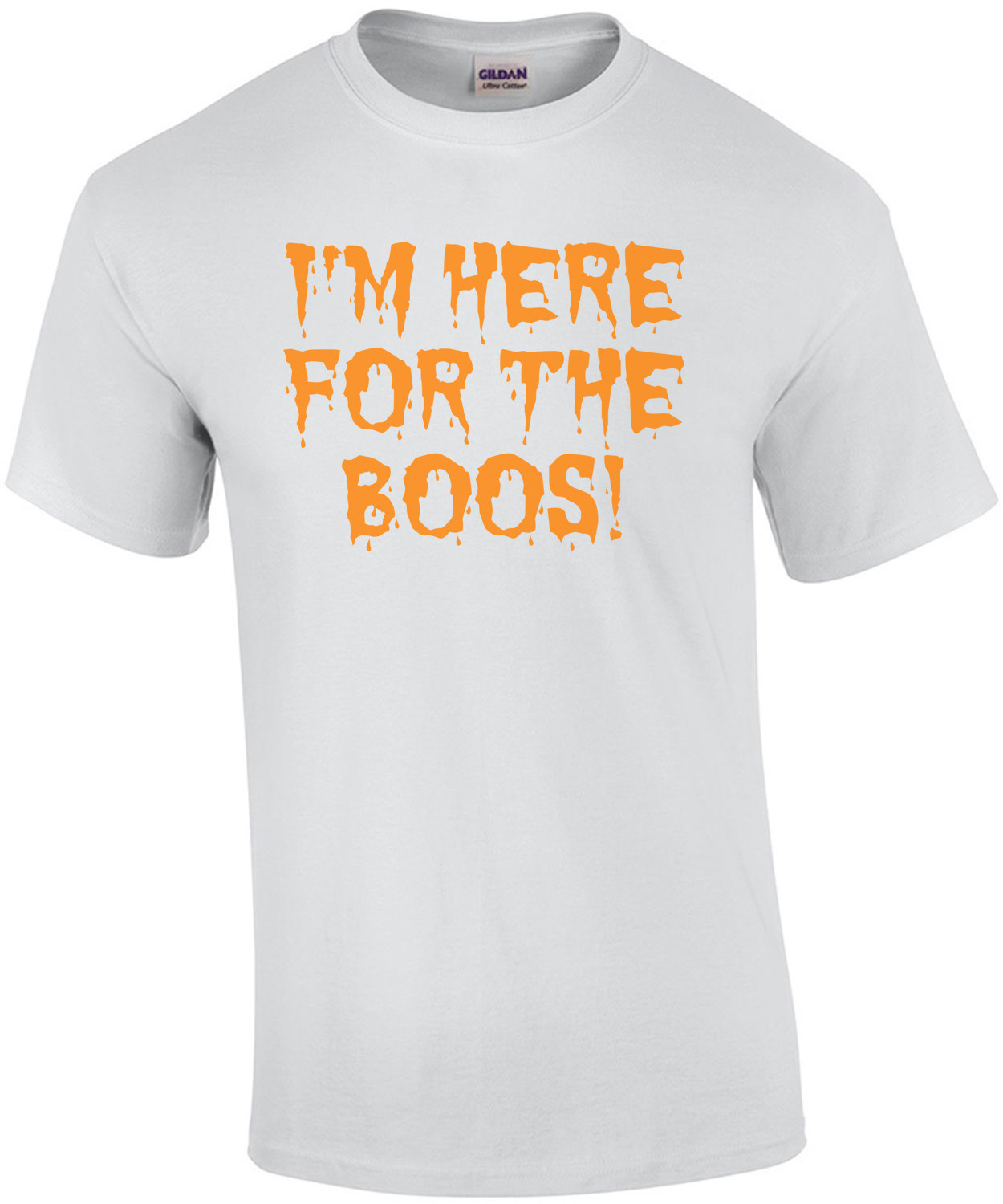 I'M HERE FOR THE BOOS! FUNNY HALLOWEEN