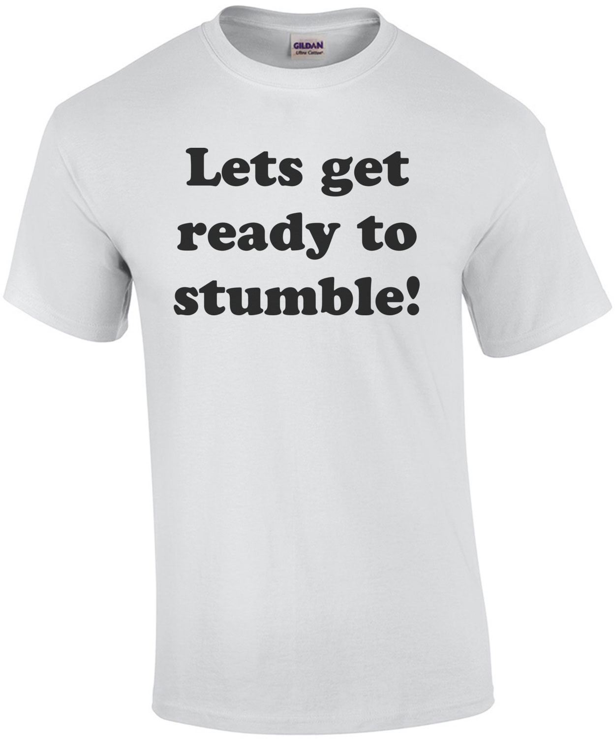 Lets get ready to stumble! Happy Birthday