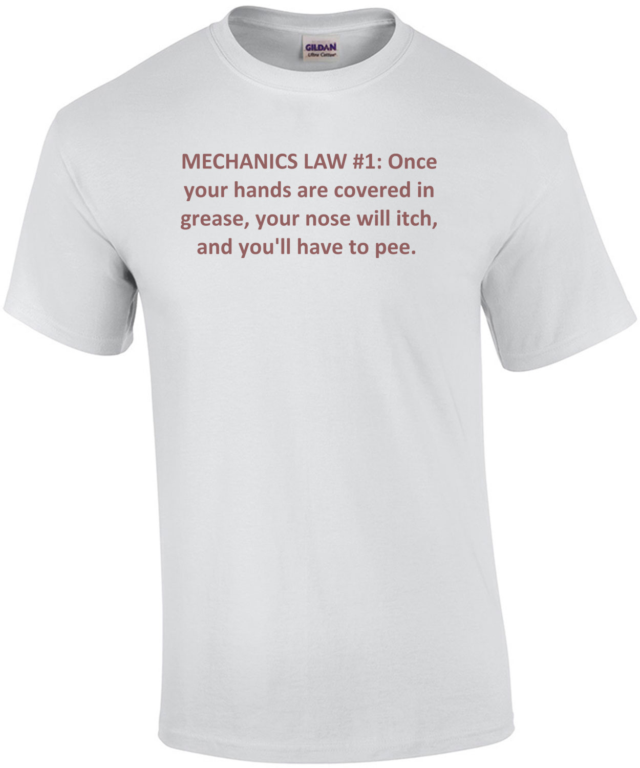 MECHANICS LAW #1: Once your hands are covered in grease, your nose will itch, and you'll have to pee. funny mechanic