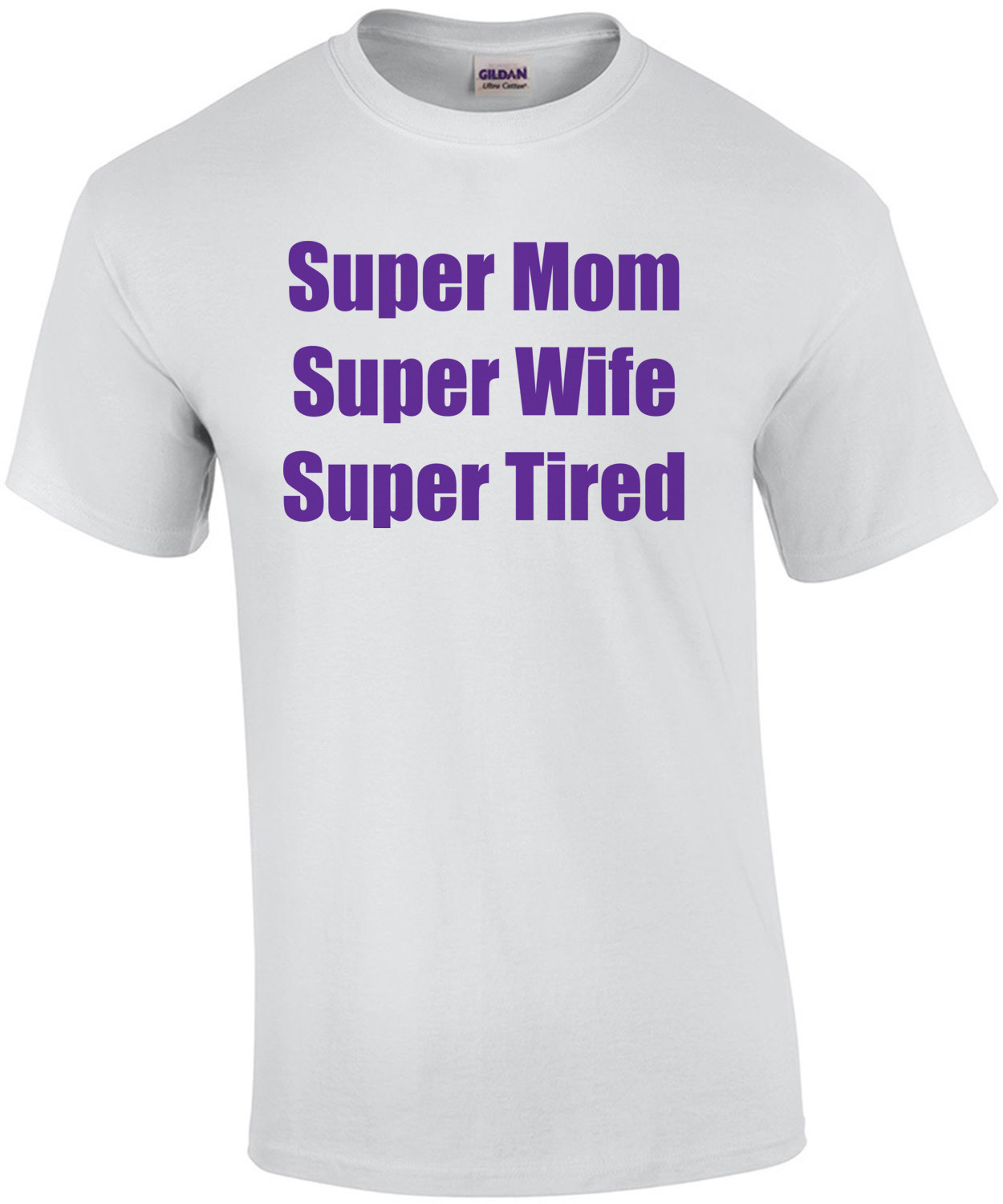 Super Mom Super Wife Super Tired