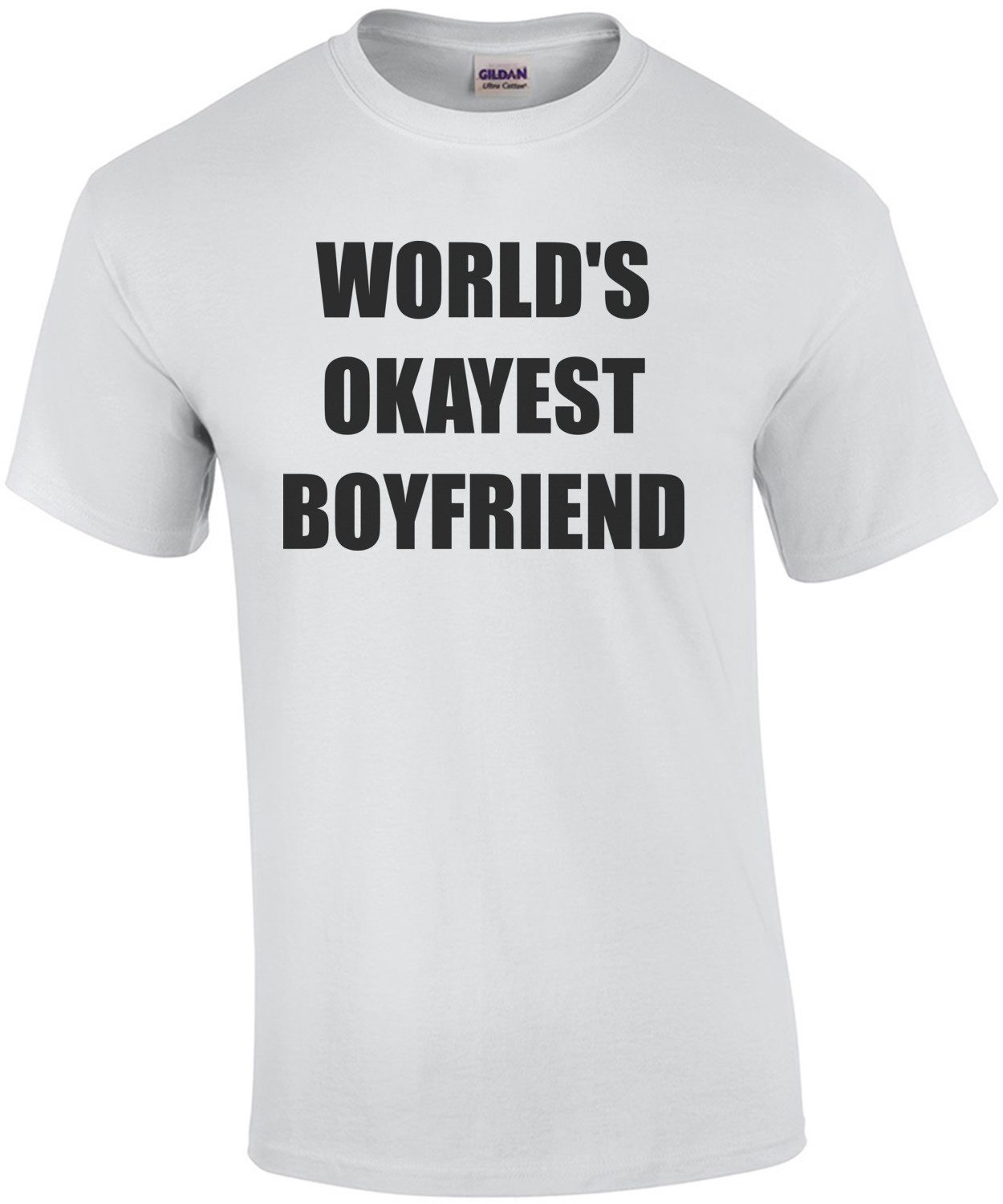 WORLD'S OKAYEST BOYFRIEND