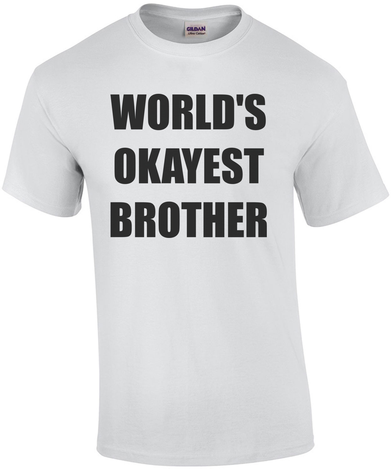 WORLD'S OKAYEST BROTHER