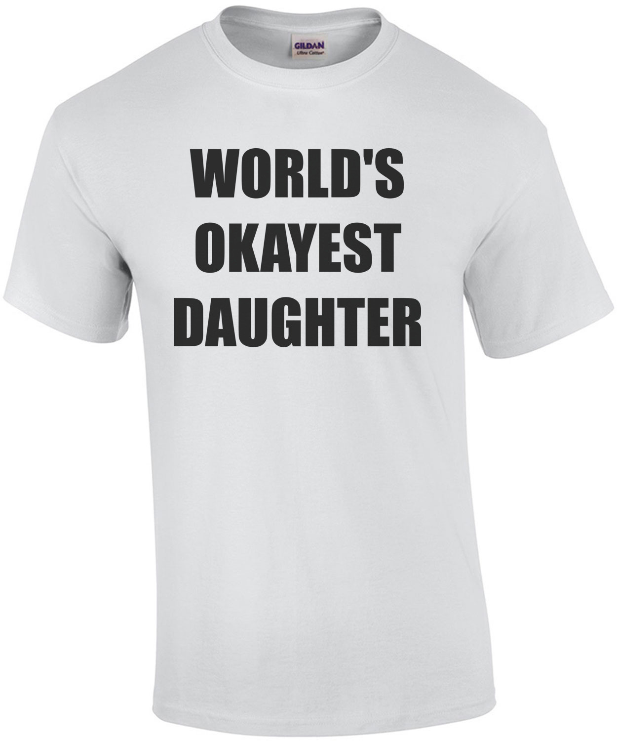 WORLD'S OKAYEST DAUGHTER