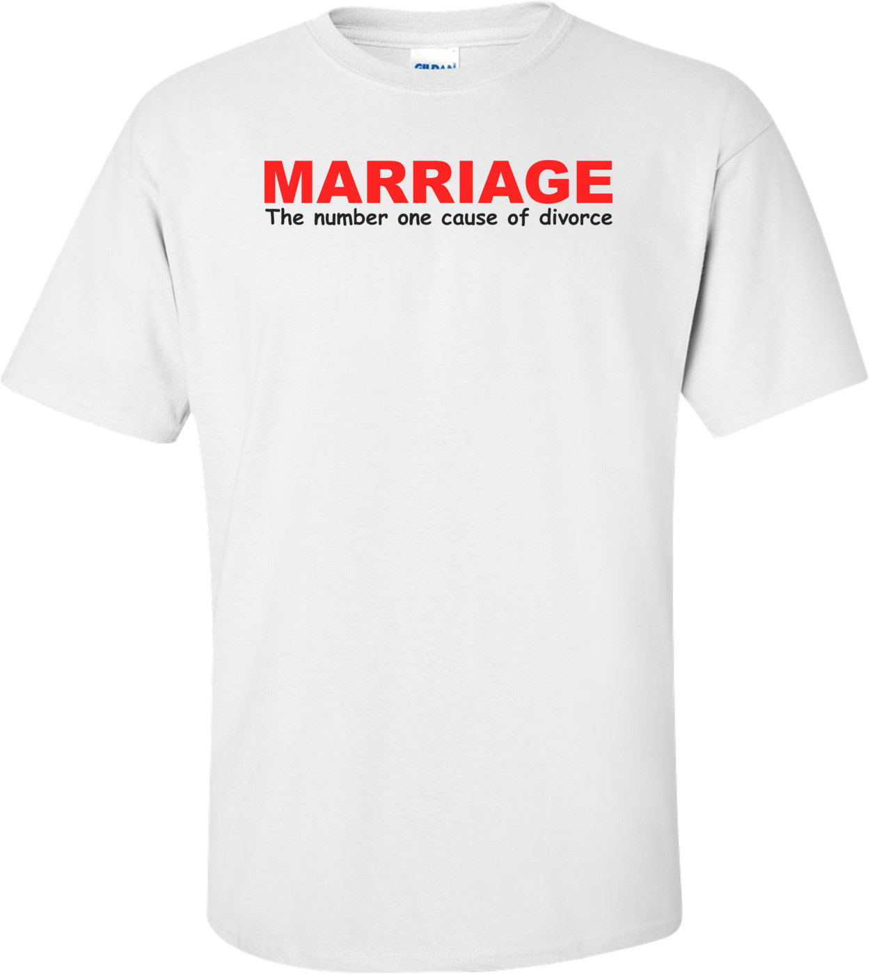 Marriage The Number One Cause Of Divorce Funny