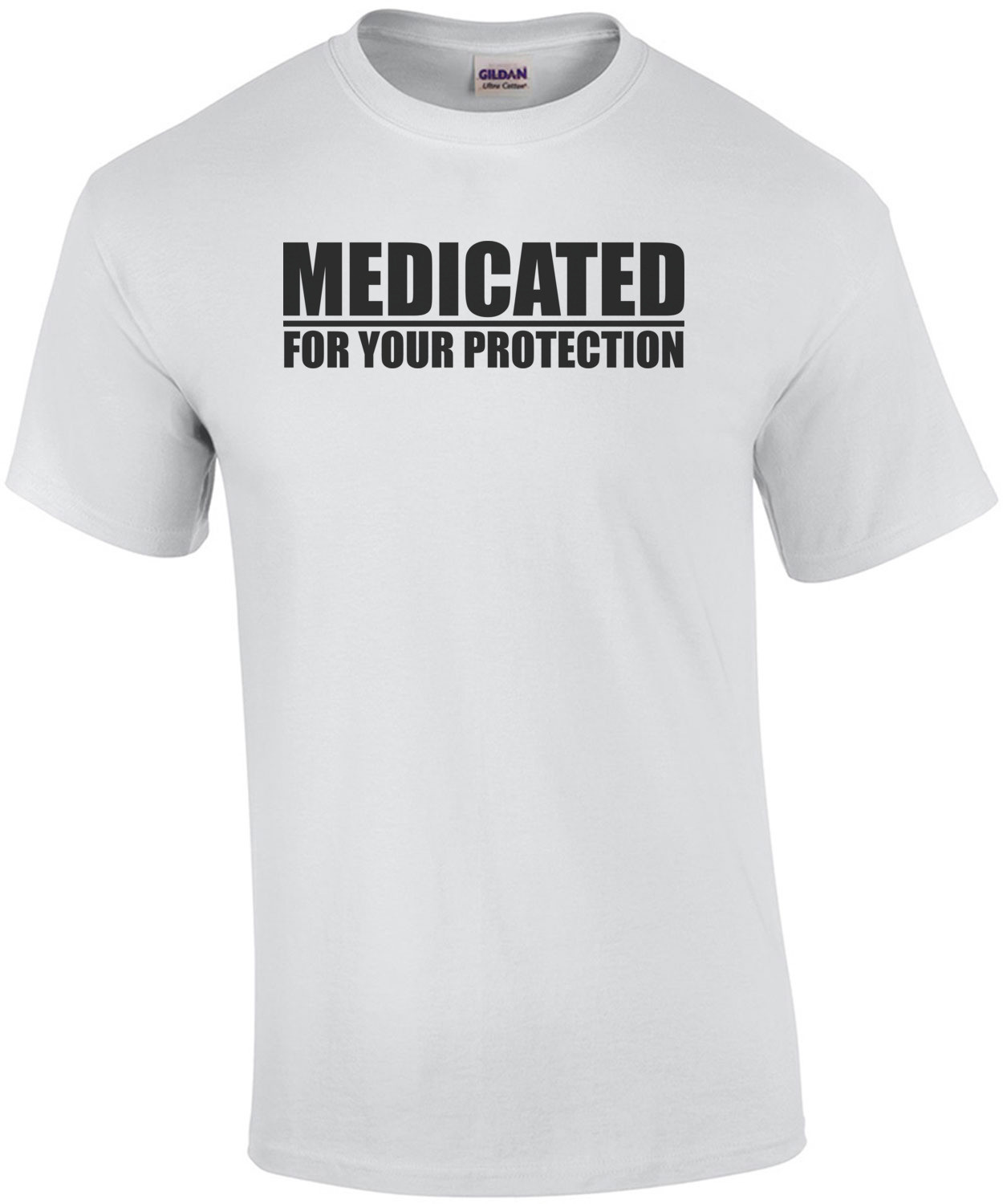 Medicated - For Your Protection