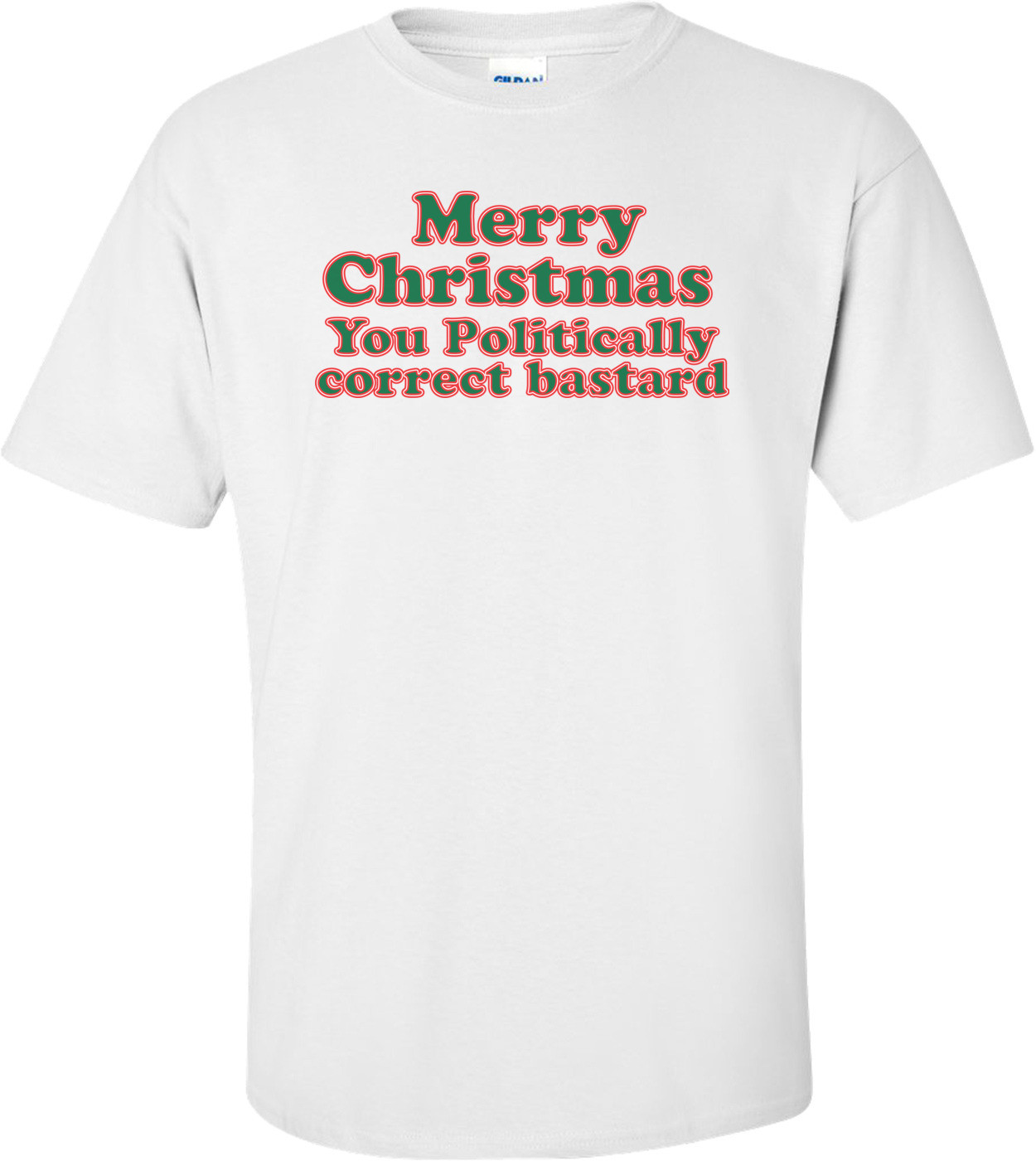 Merry Christmas, You Politically Correct Bastard