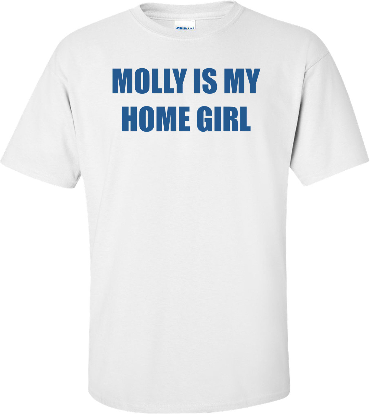 MOLLY IS MY HOME GIRL