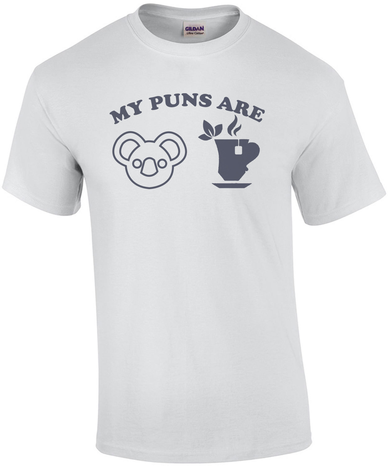 My puns are Koala Tea - Funny Pun