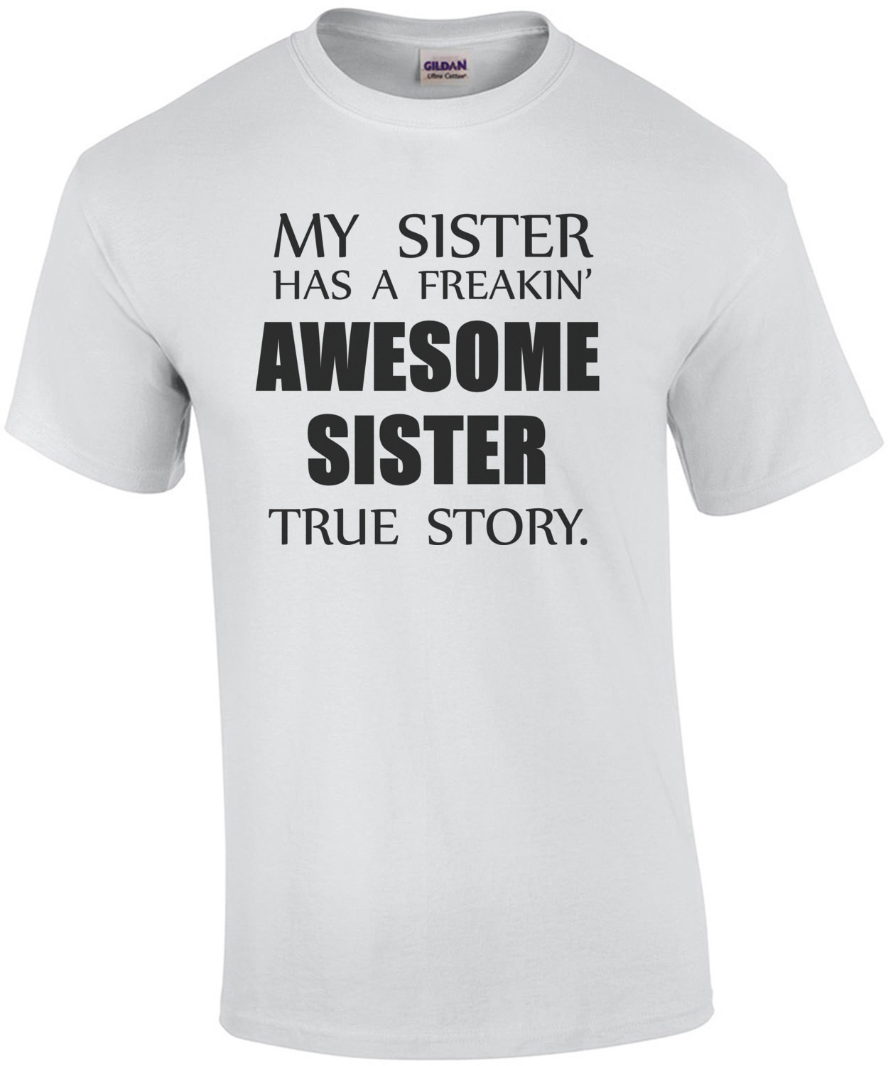 My sister has a freakin' awesome sister true story