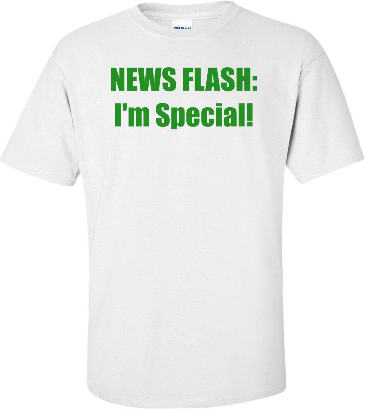 NEWS FLASH: I'm Special!