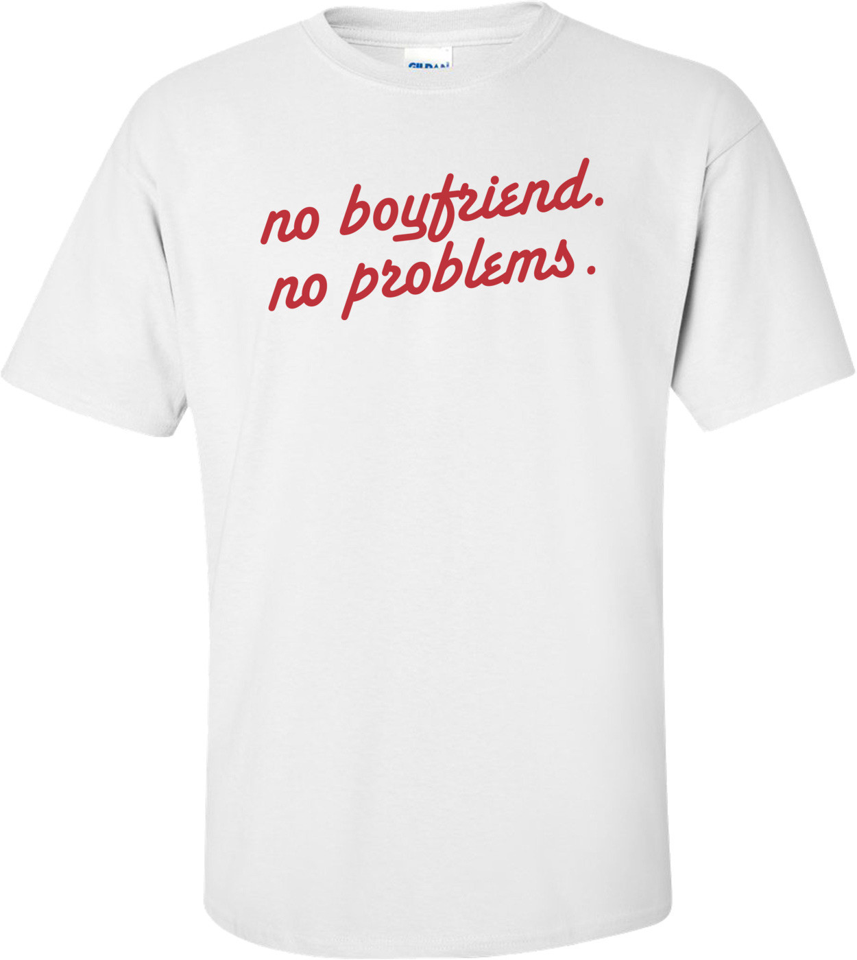No Boyfriend No Problems