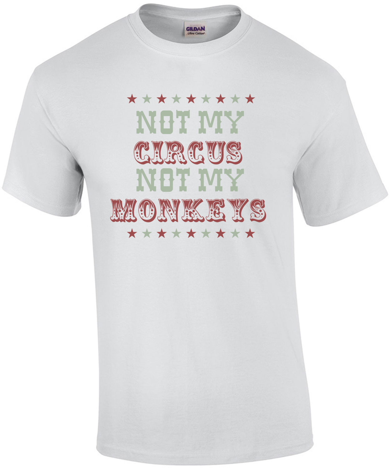 Not my circus not my monkeys - Funny