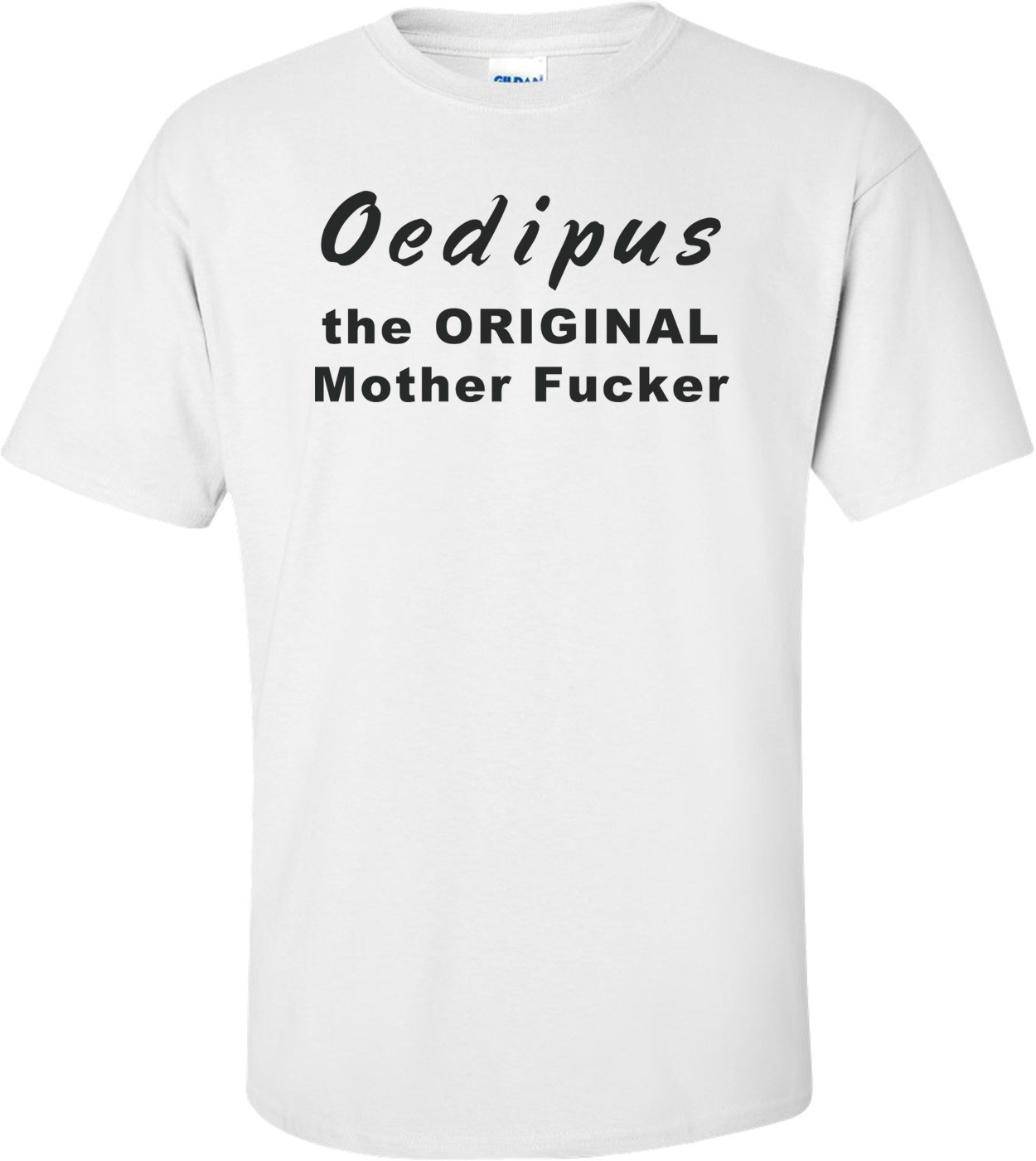 Oedipus The Original Mother F#cker