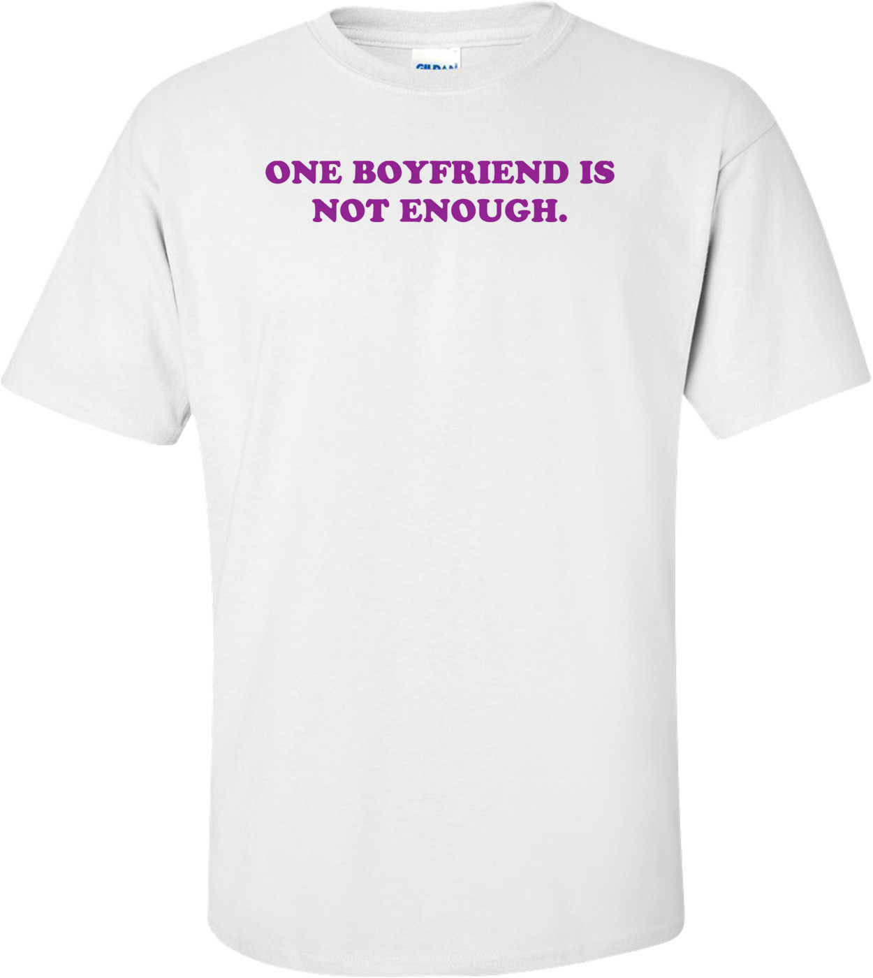 ONE BOYFRIEND IS NOT ENOUGH.