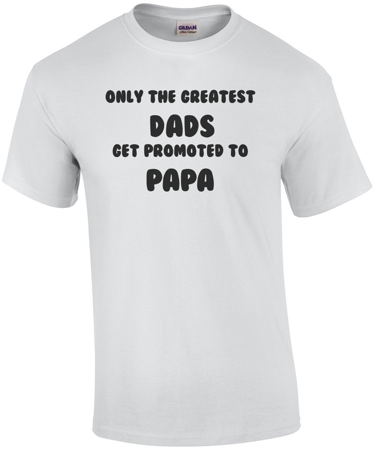 Only the Greatest Dads Get Promoted to Papa
