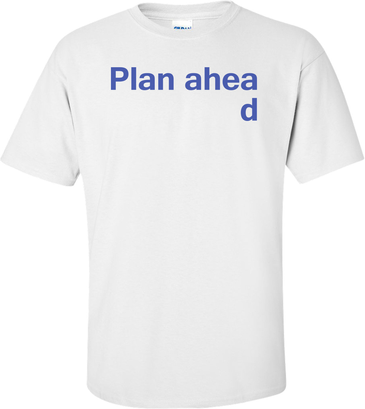 Plan Ahead Funny