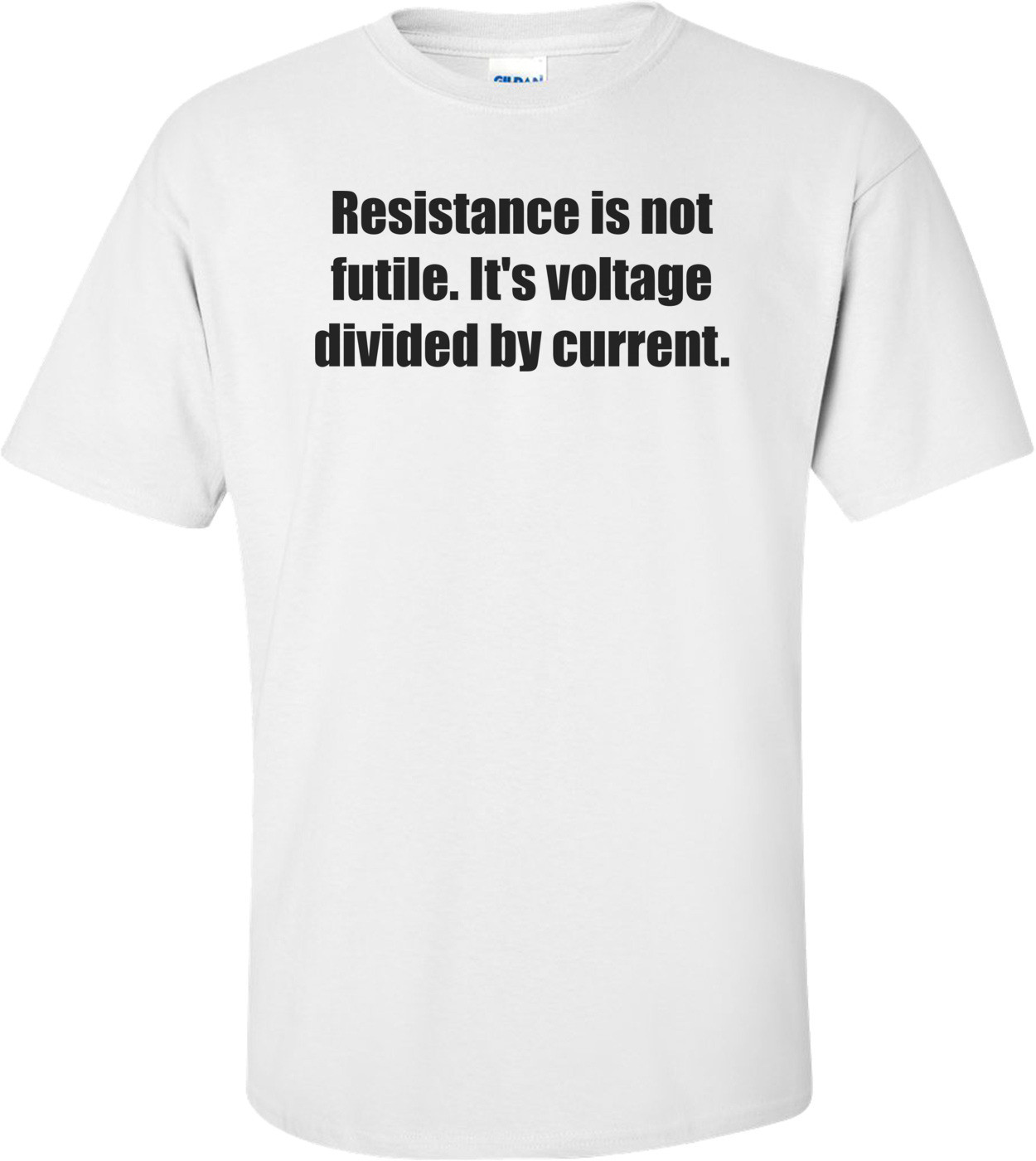 Resistance is not futile. It's voltage divided by current.