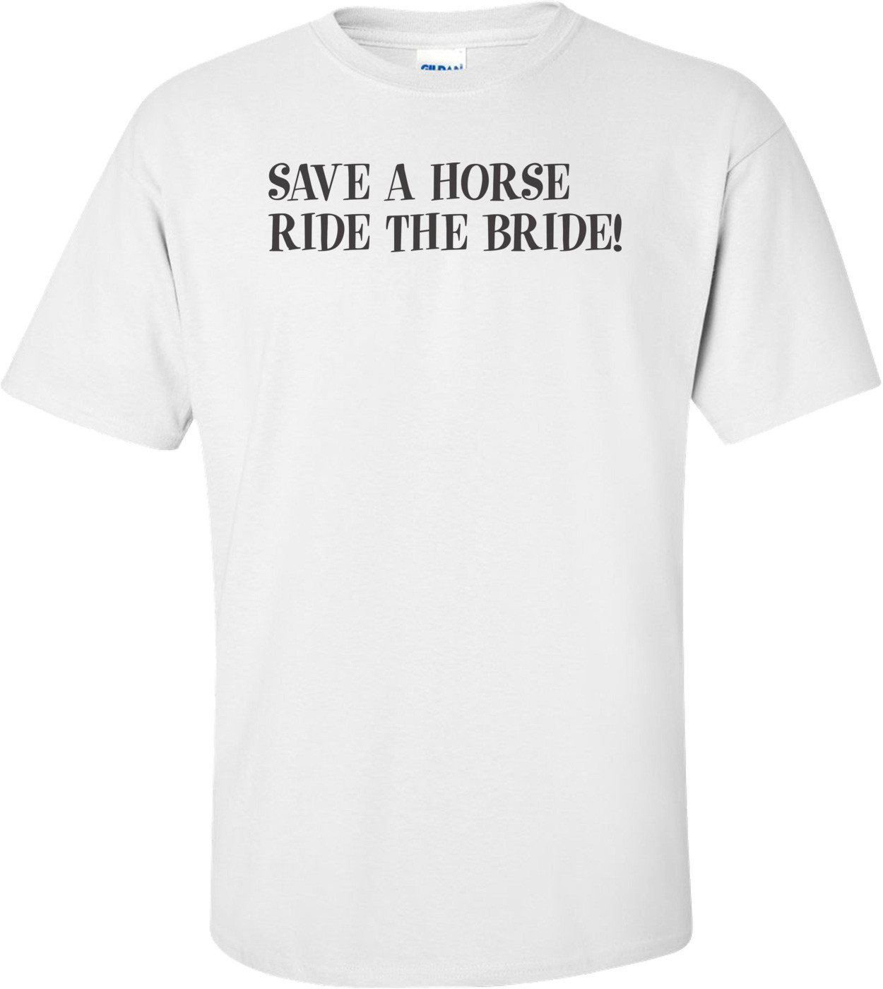 Save A Horse Ride The Bride