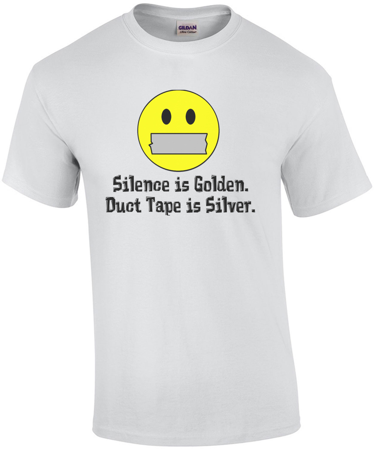 Silence Is Golden Duct Tape Is Silver