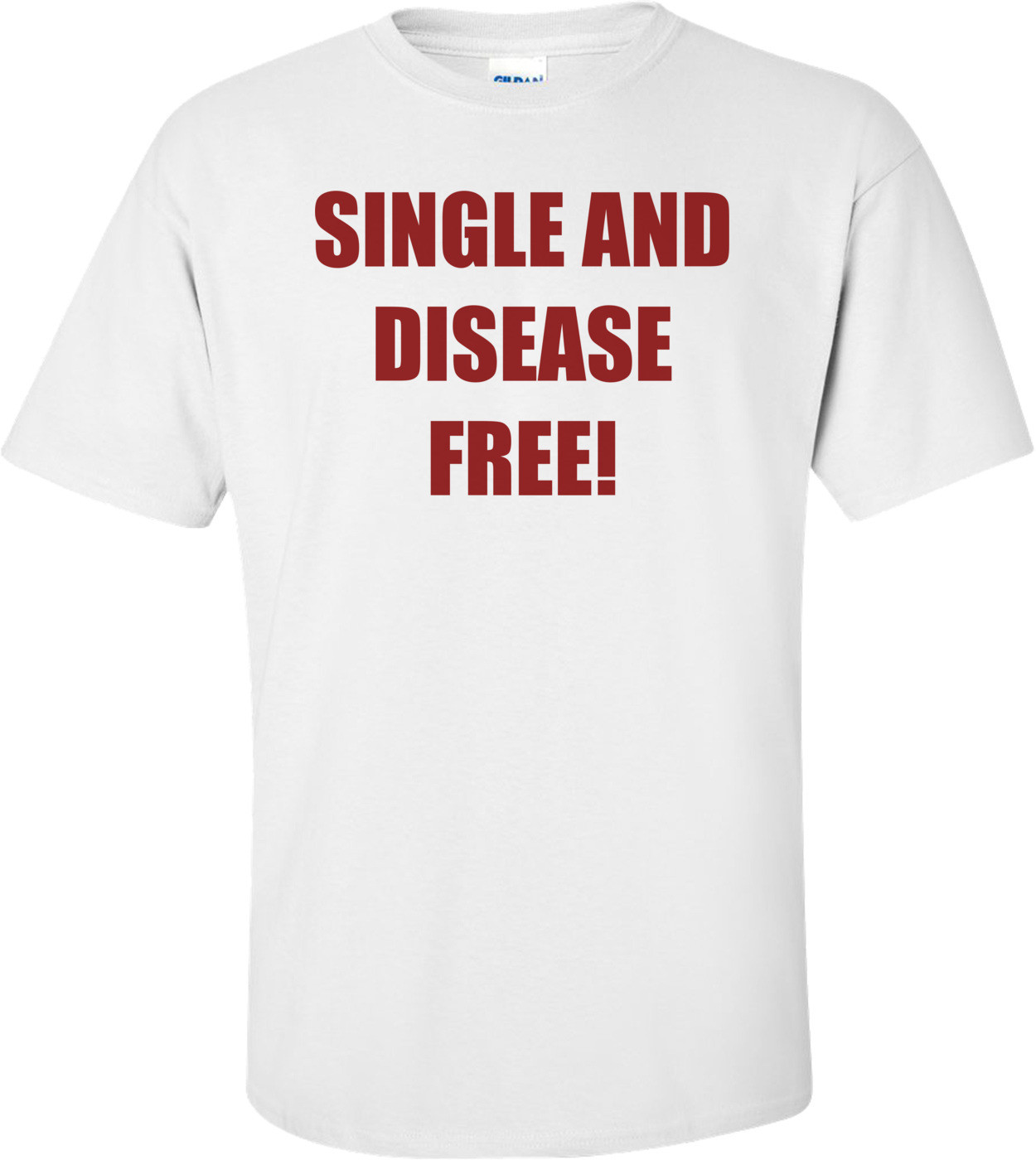 SINGLE AND DISEASE FREE!