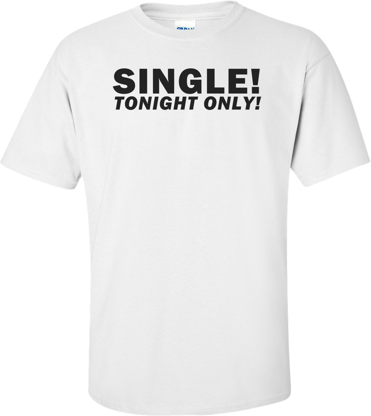 Single! Tonight Only! Funny