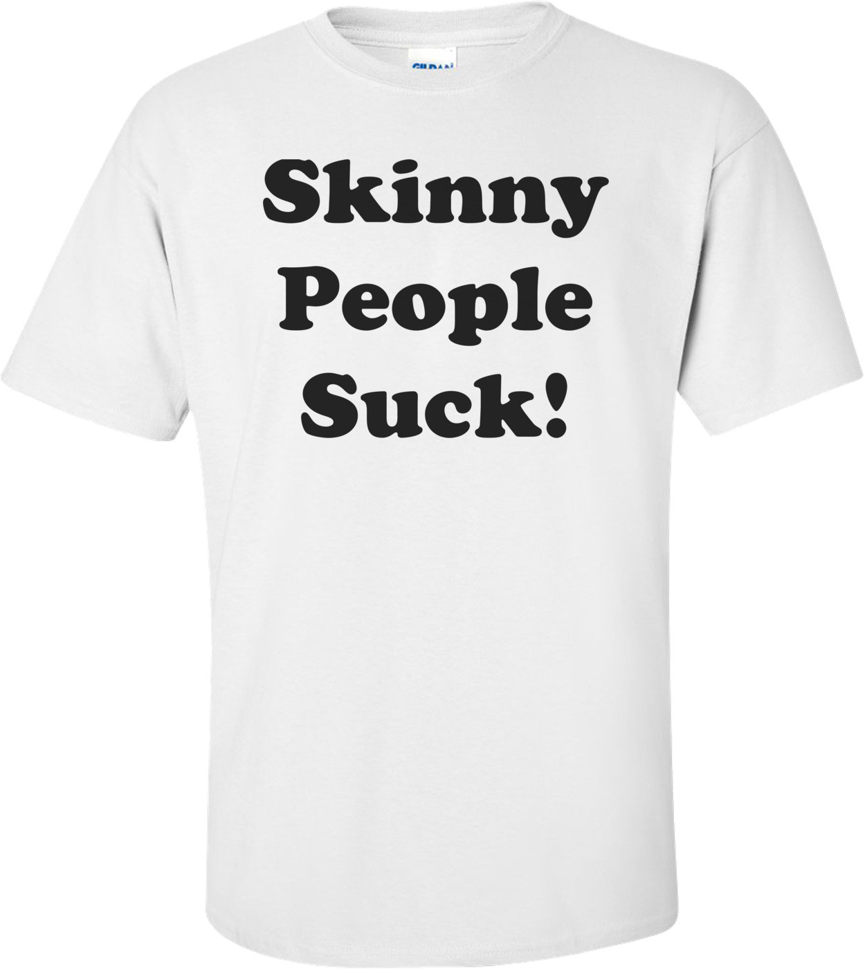 Skinny People Suck!