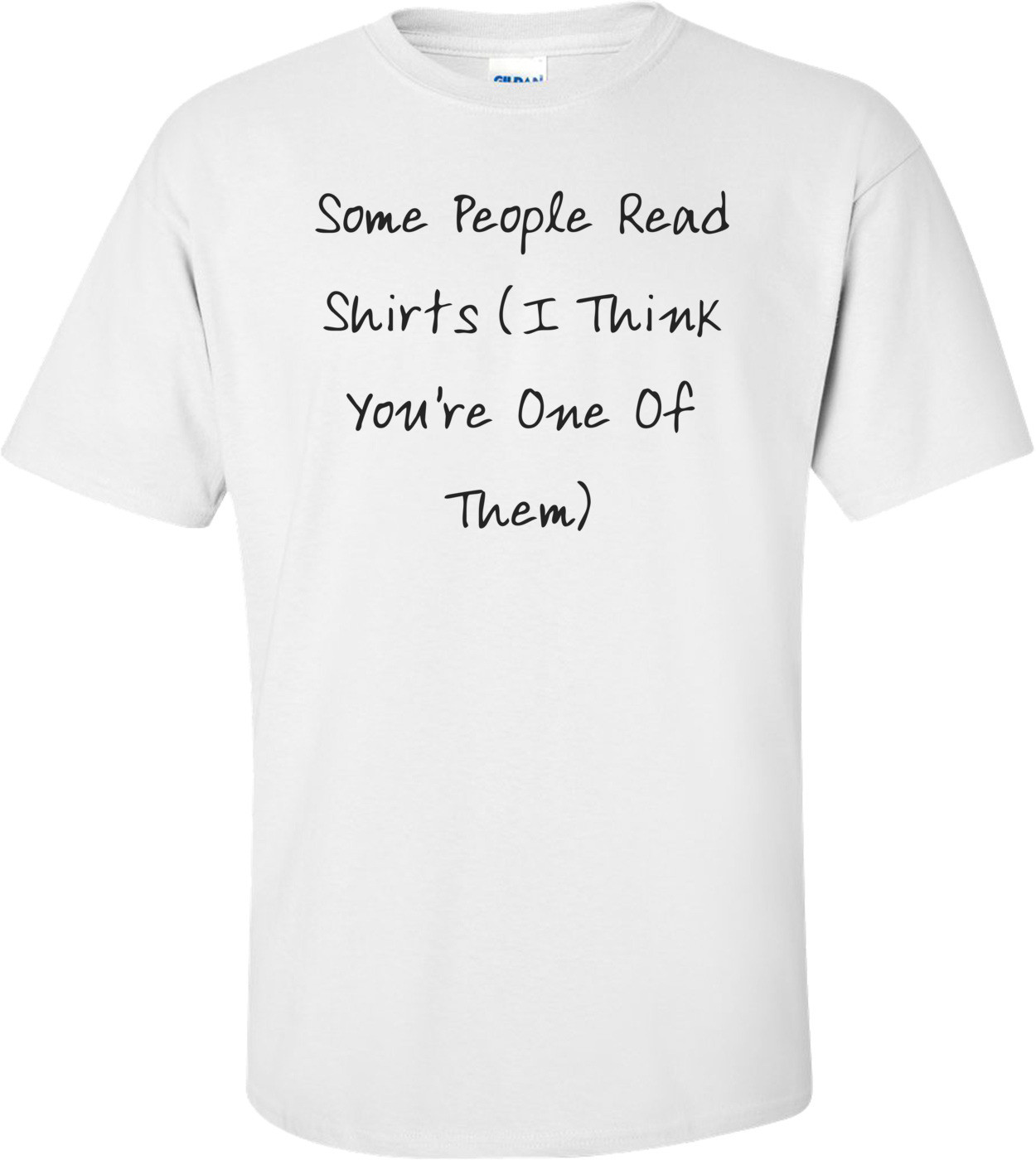 Some People Reads (I Think You're One Of Them)