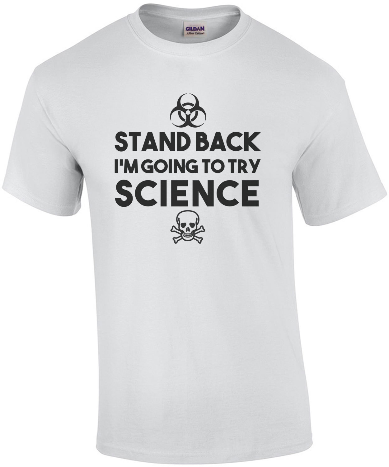 Stand Back I'm Going To Try Science - Funny Science