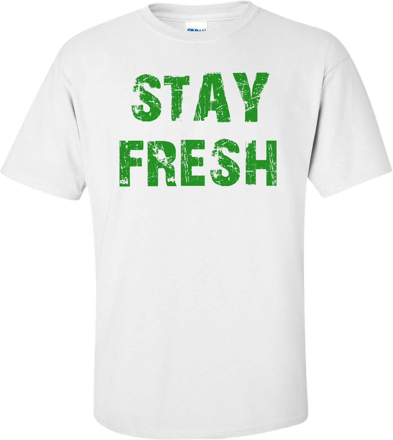 STAY FRESH