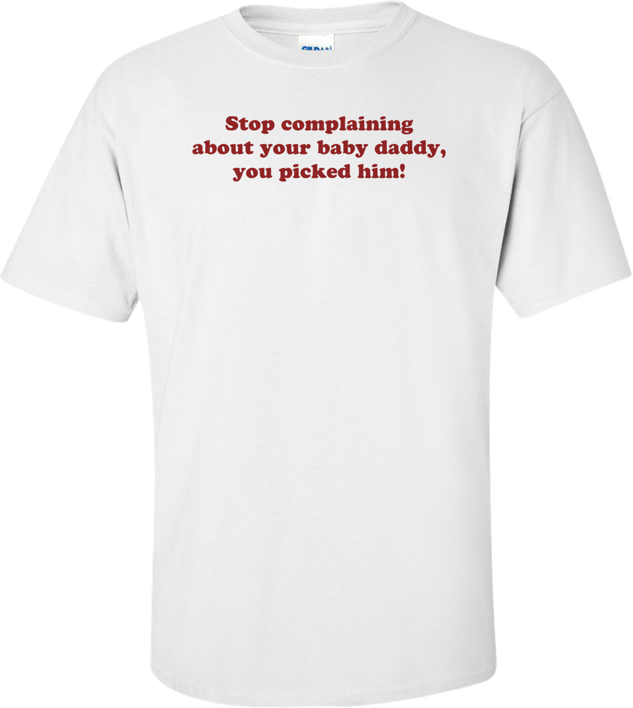 Stop Complaining About Your Baby Daddy, You Picked Him!