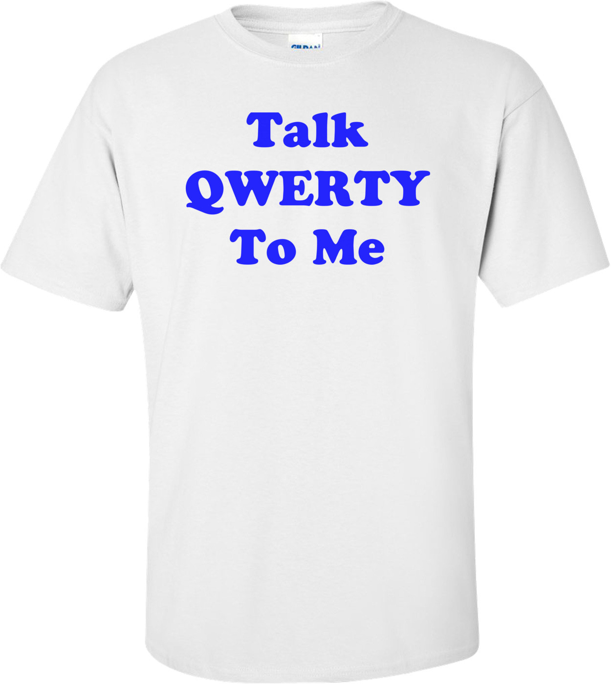 Talk QWERTY To Me