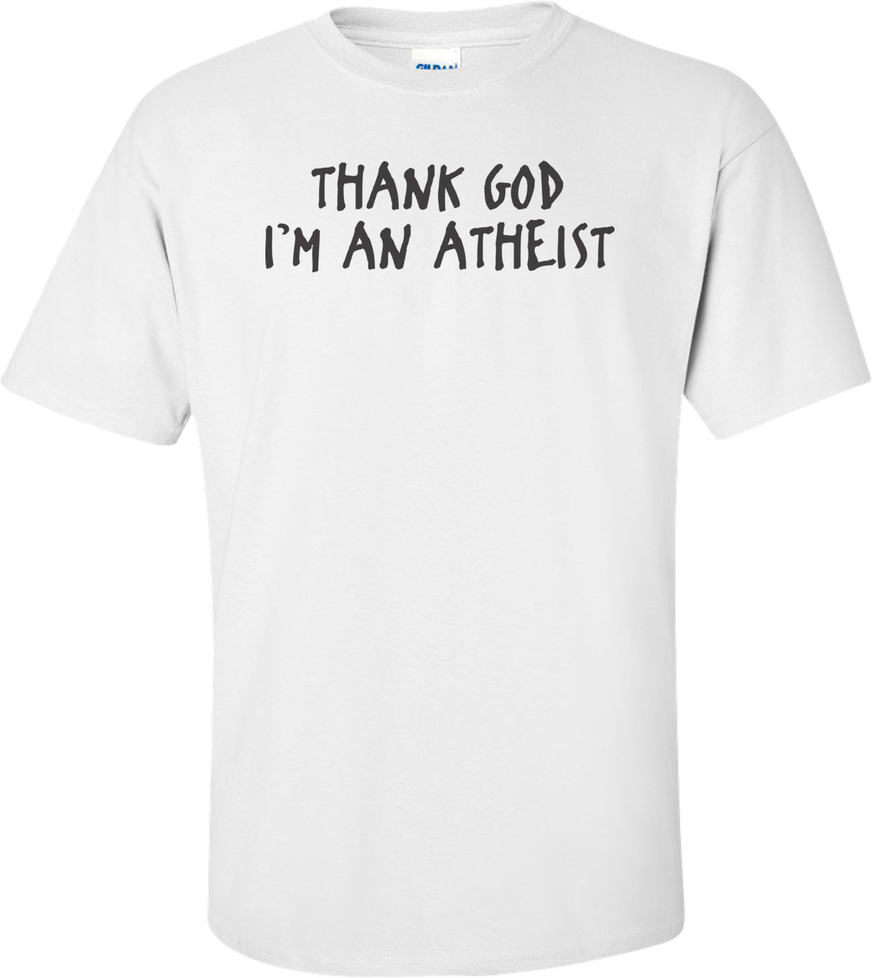Thank God I'm An Atheist