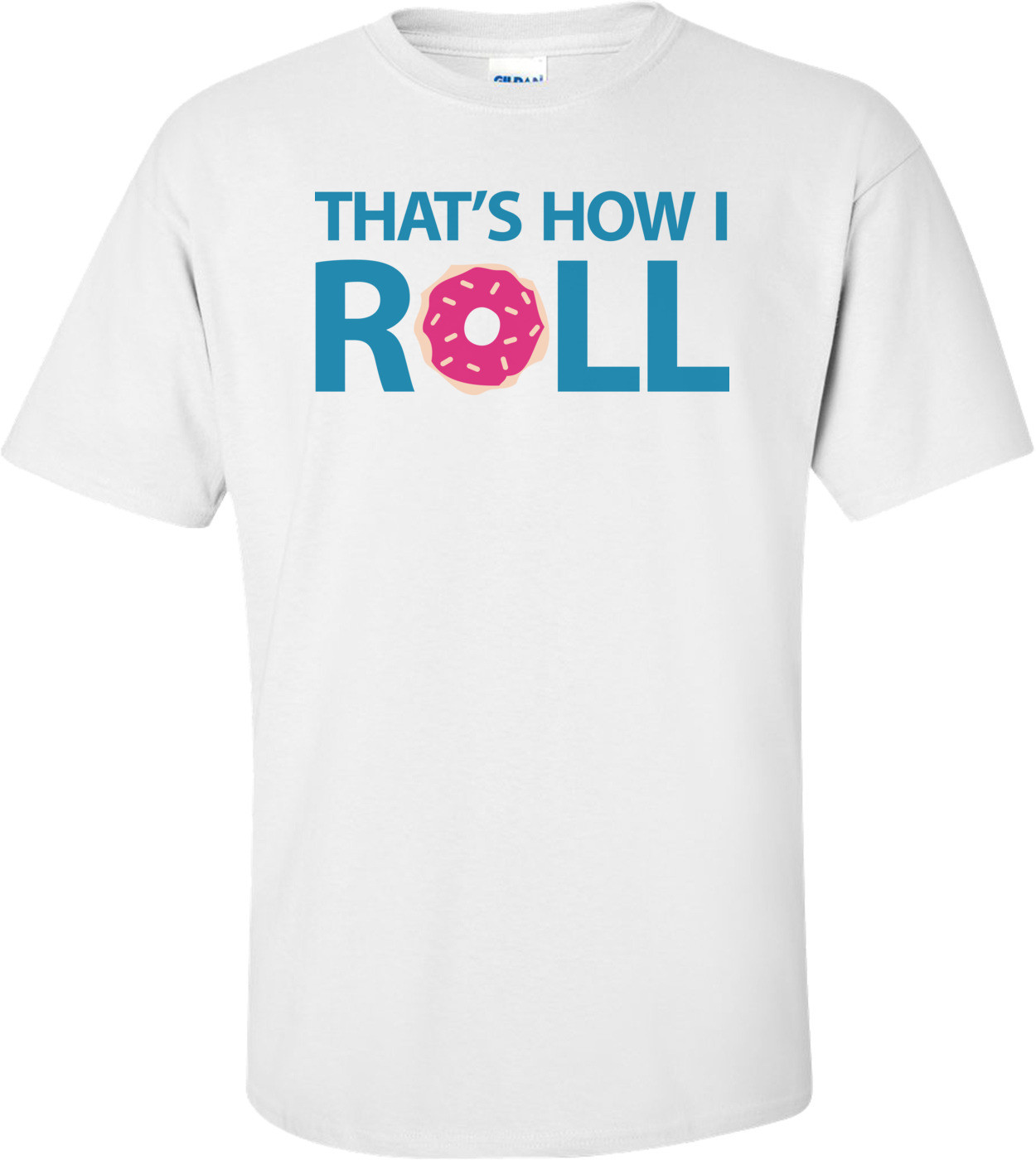 That's How I Roll - Donut Funny