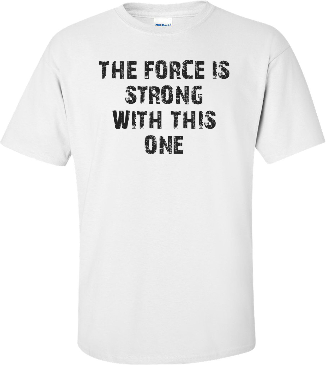 THE FORCE IS STRONG WITH THIS ONE