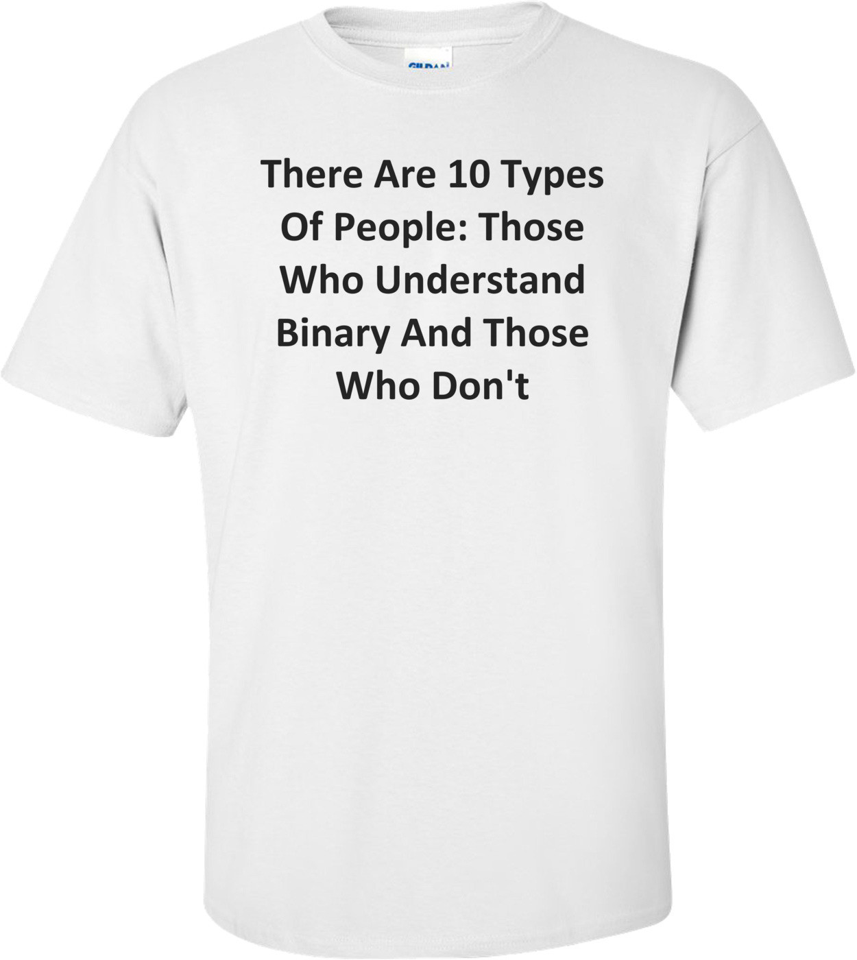 There Are 10 Types Of People: Those Who Understand Binary And Those Who Don't