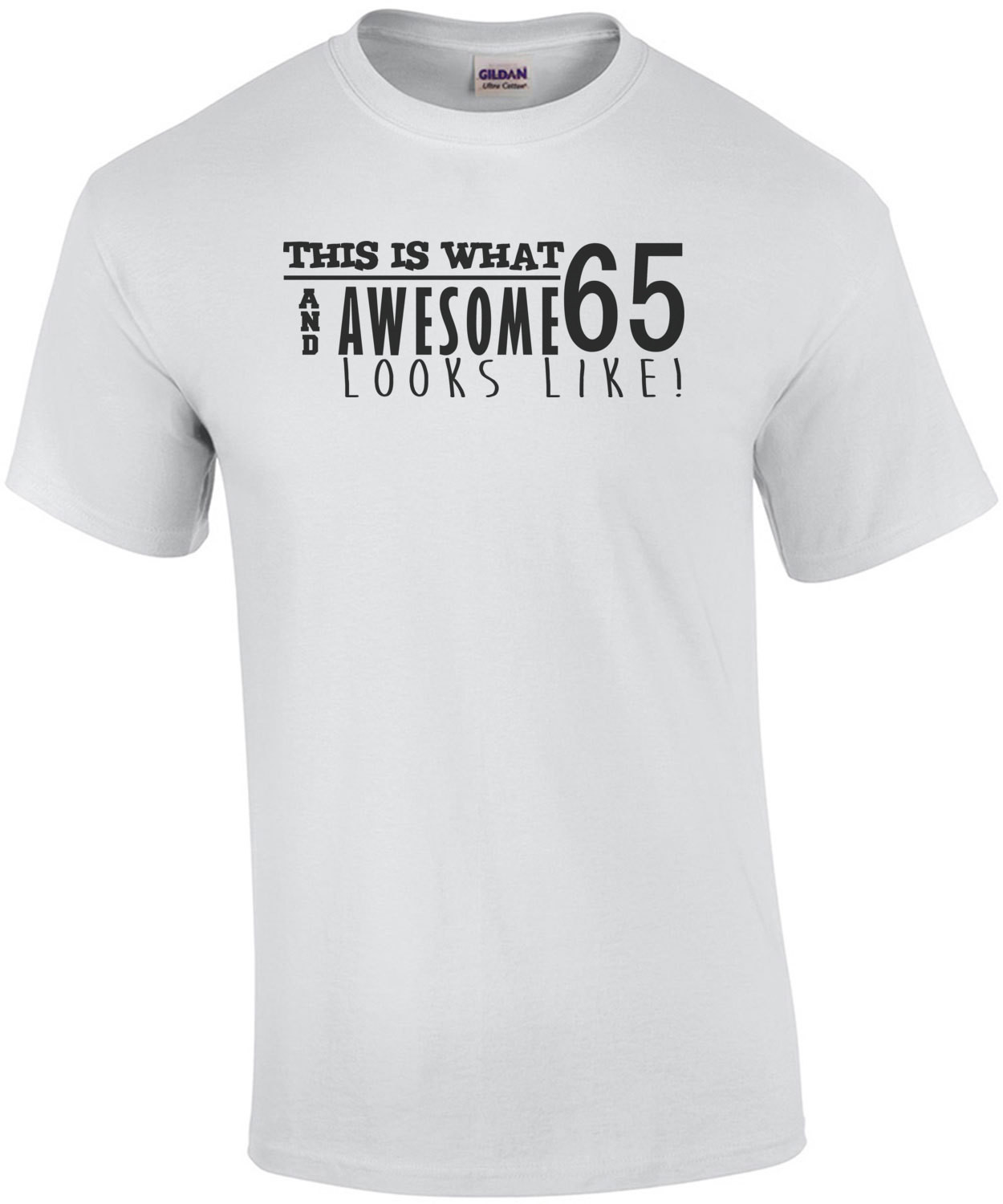 This is what 65 and awesome looks like 65th birthday - happy birthday 65 tshirt