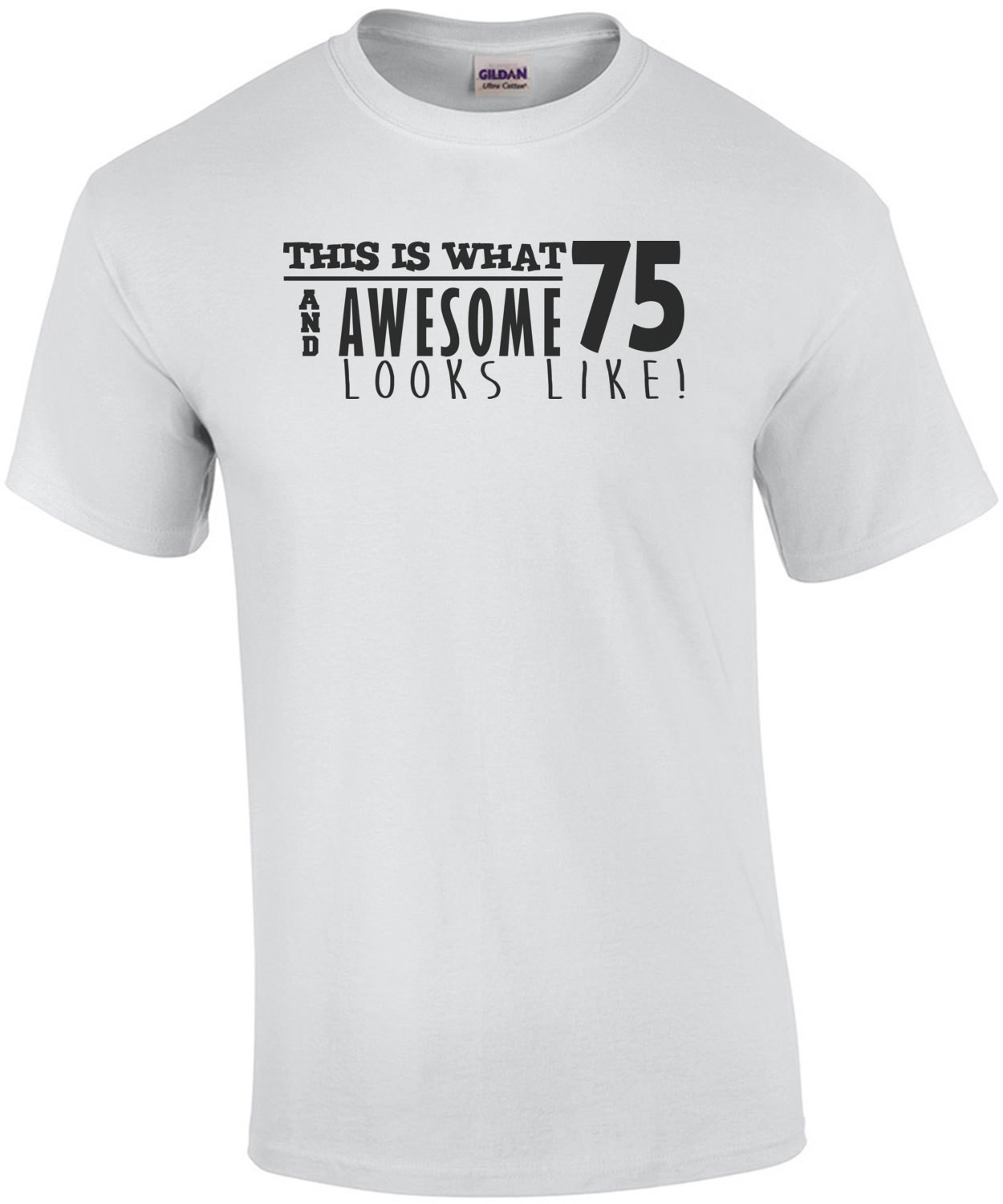 This is what 75 and awesome looks like 75th birthday - happy birthday 75 tshirt