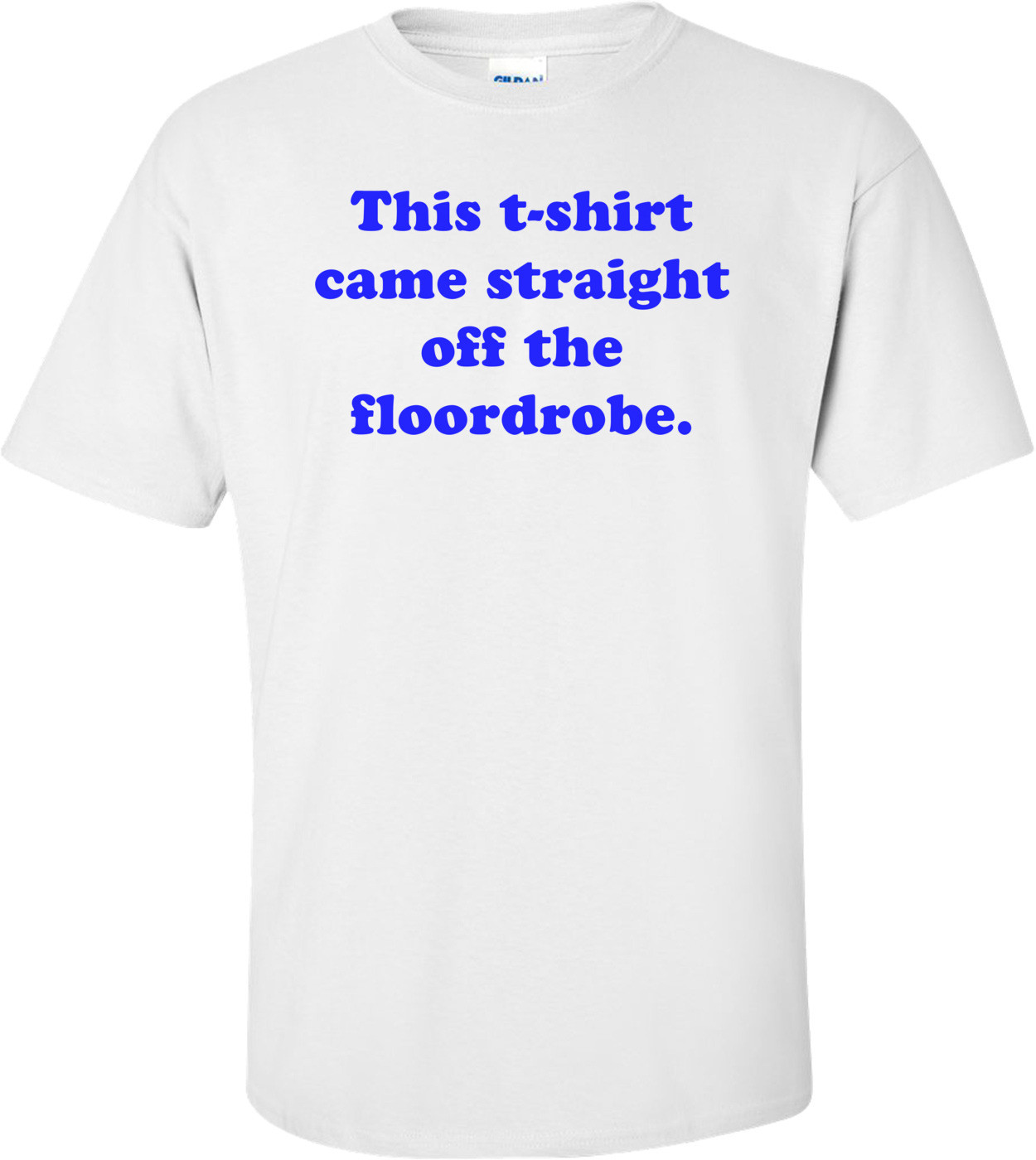 This came straight off the floordrobe.