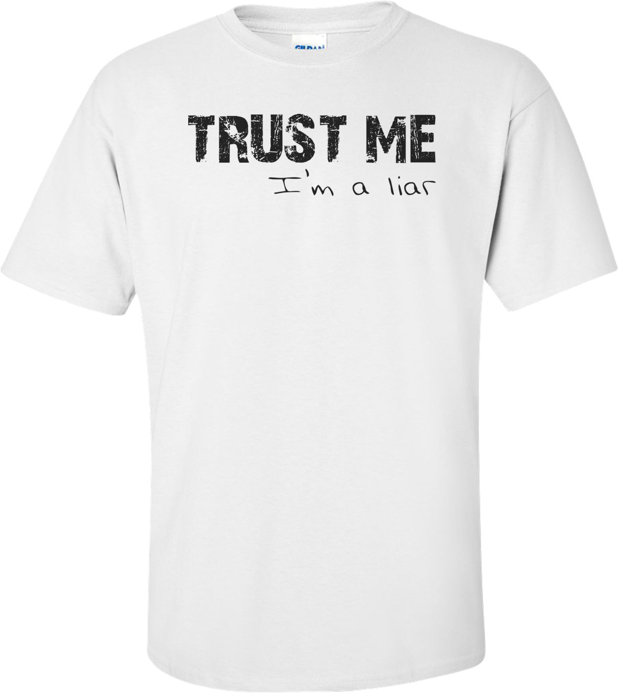 Trust Me. I'm A Liar