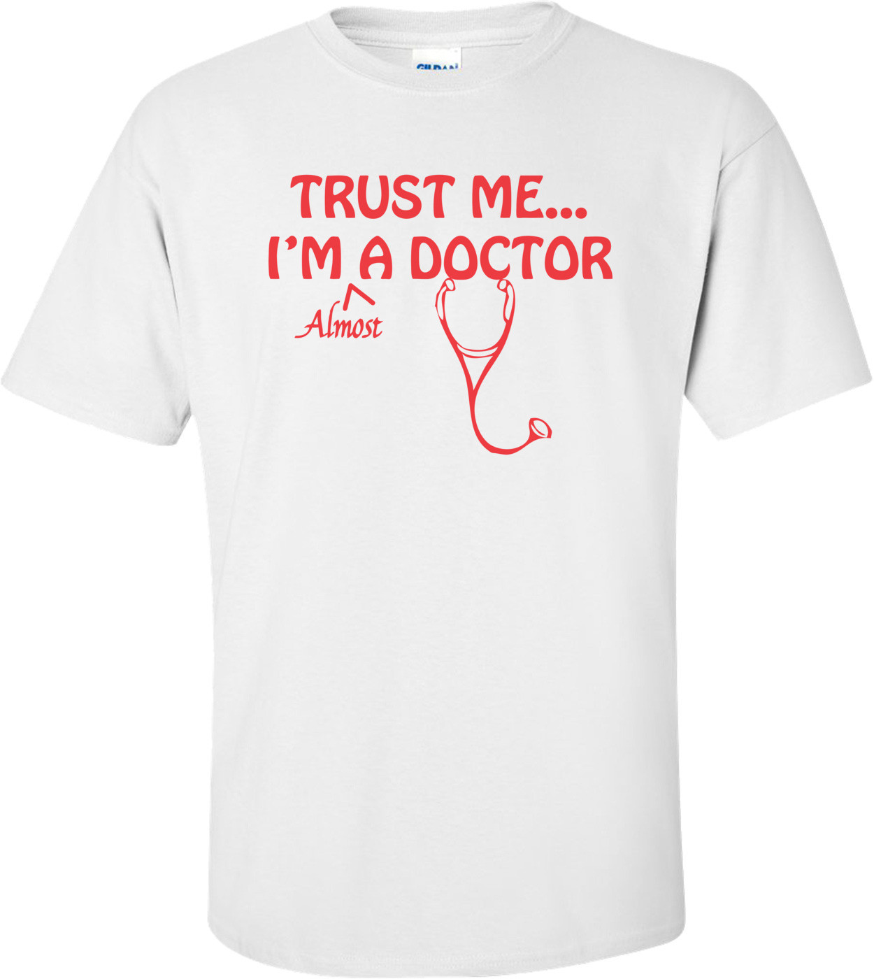 Trust Me, I'm Almost A Doctor