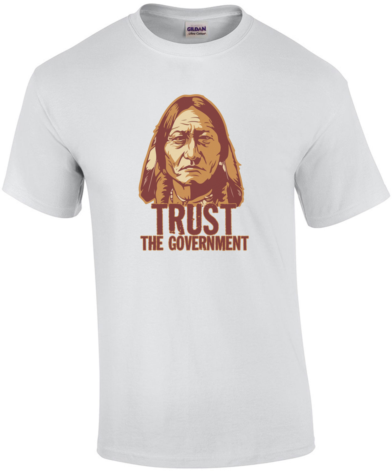Trust The Government Sitting Bull