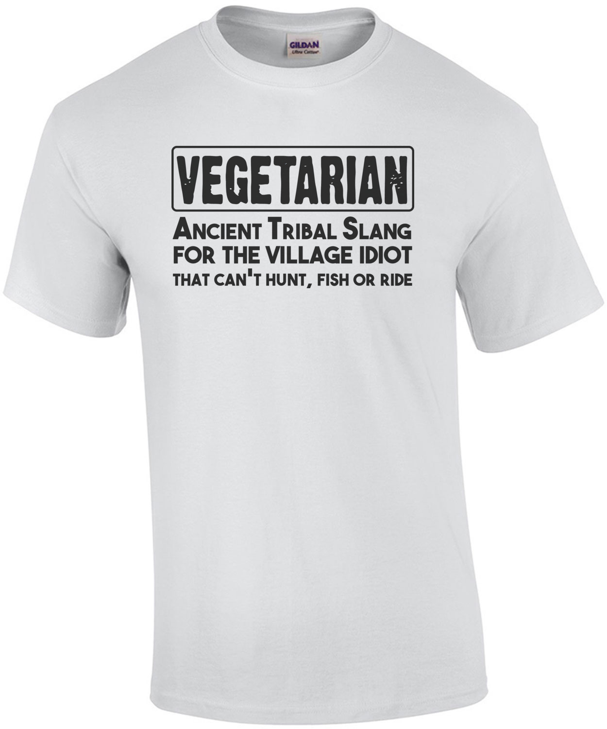 Vegetarian. Ancient Tribal Slang For The Village Idiot Who Can't Hunt, Fish Or Ride.