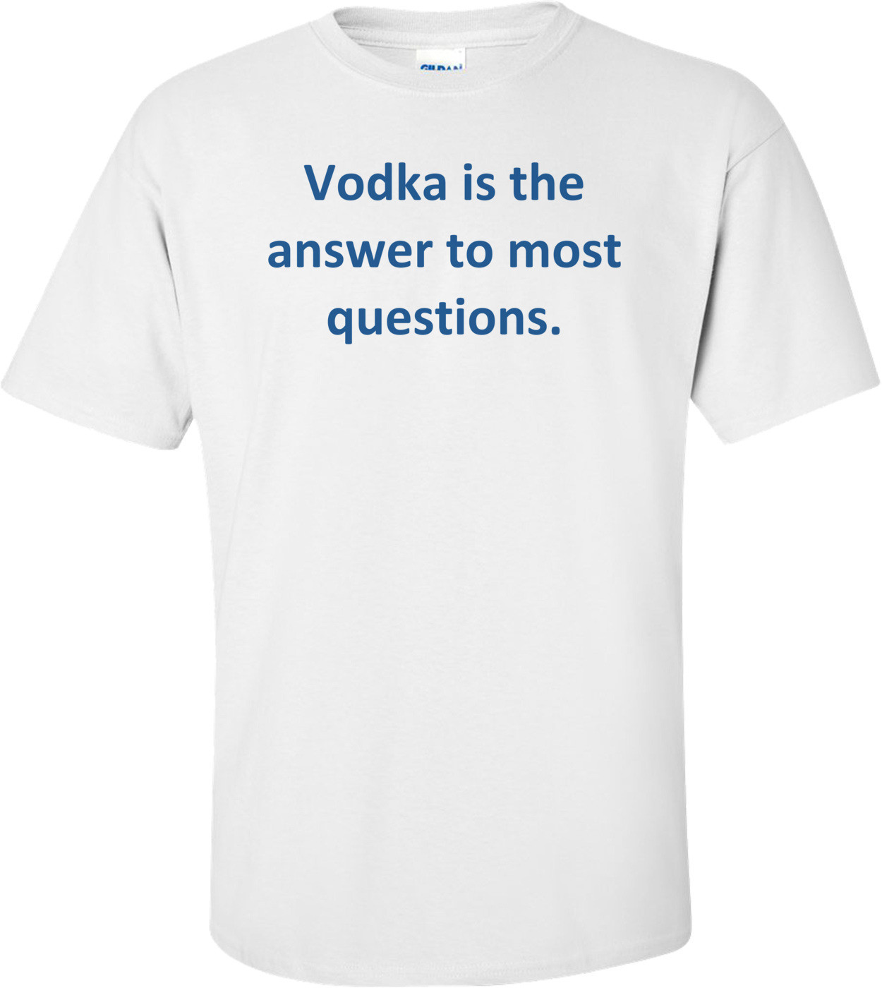 Vodka is the answer to most questions.