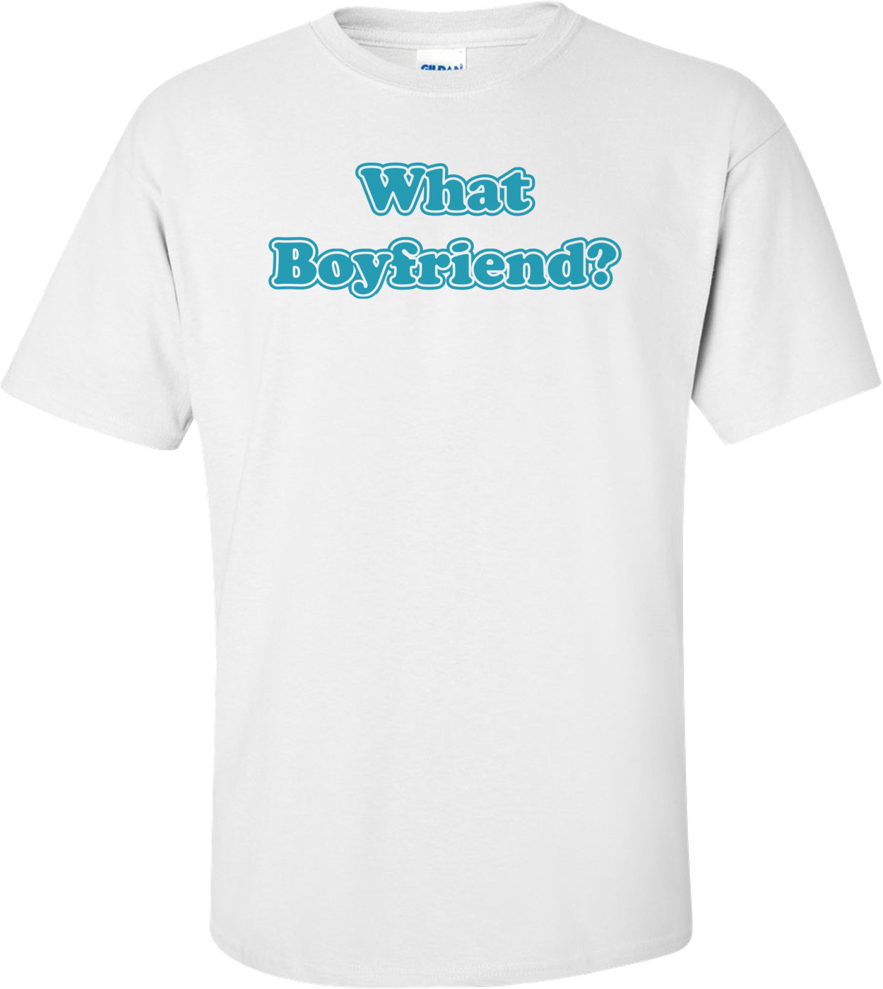 What Boyfriend?