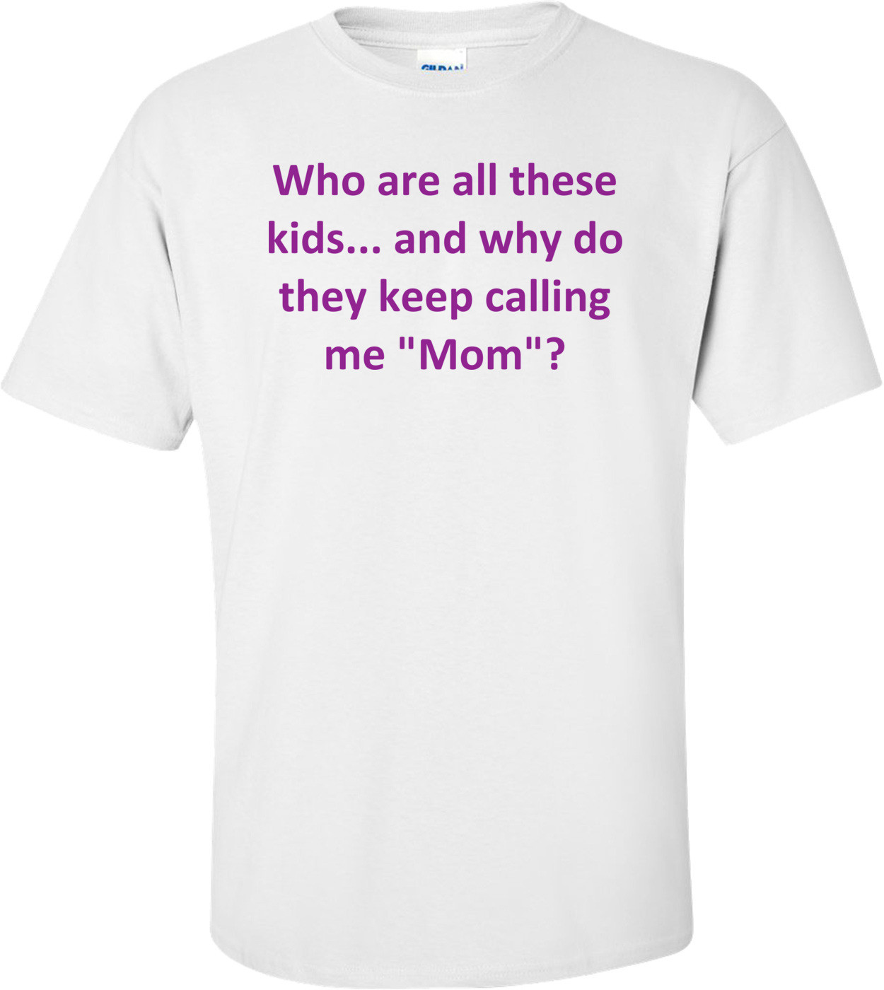 Who are all these kids... and why do they keep calling me "Mom"?