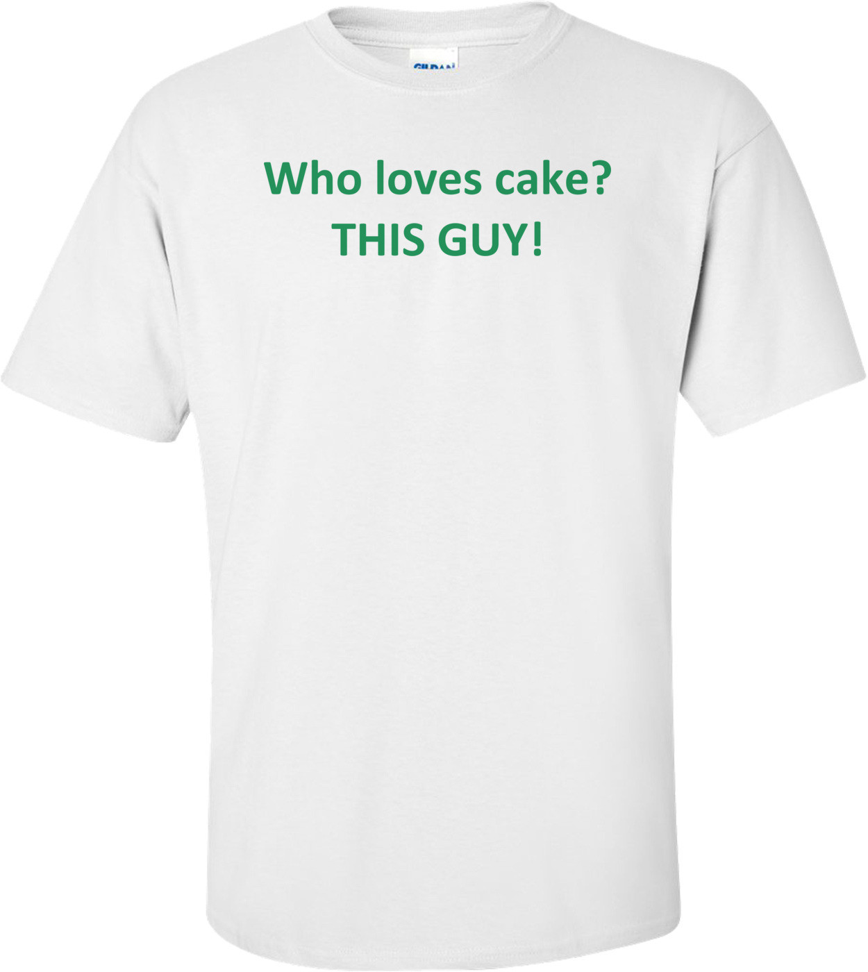 Who loves cake? THIS GUY!